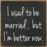 Used To Be Married Sign