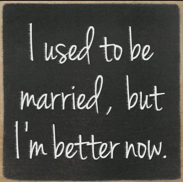 Used To Be Married Sign