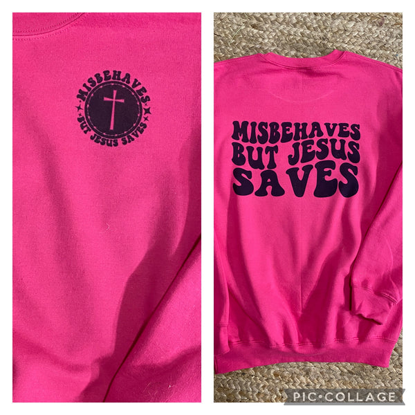 Misbehaves Sweatshirt